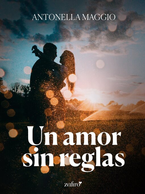 Title details for Un amor sin reglas by Antonella Maggio - Available